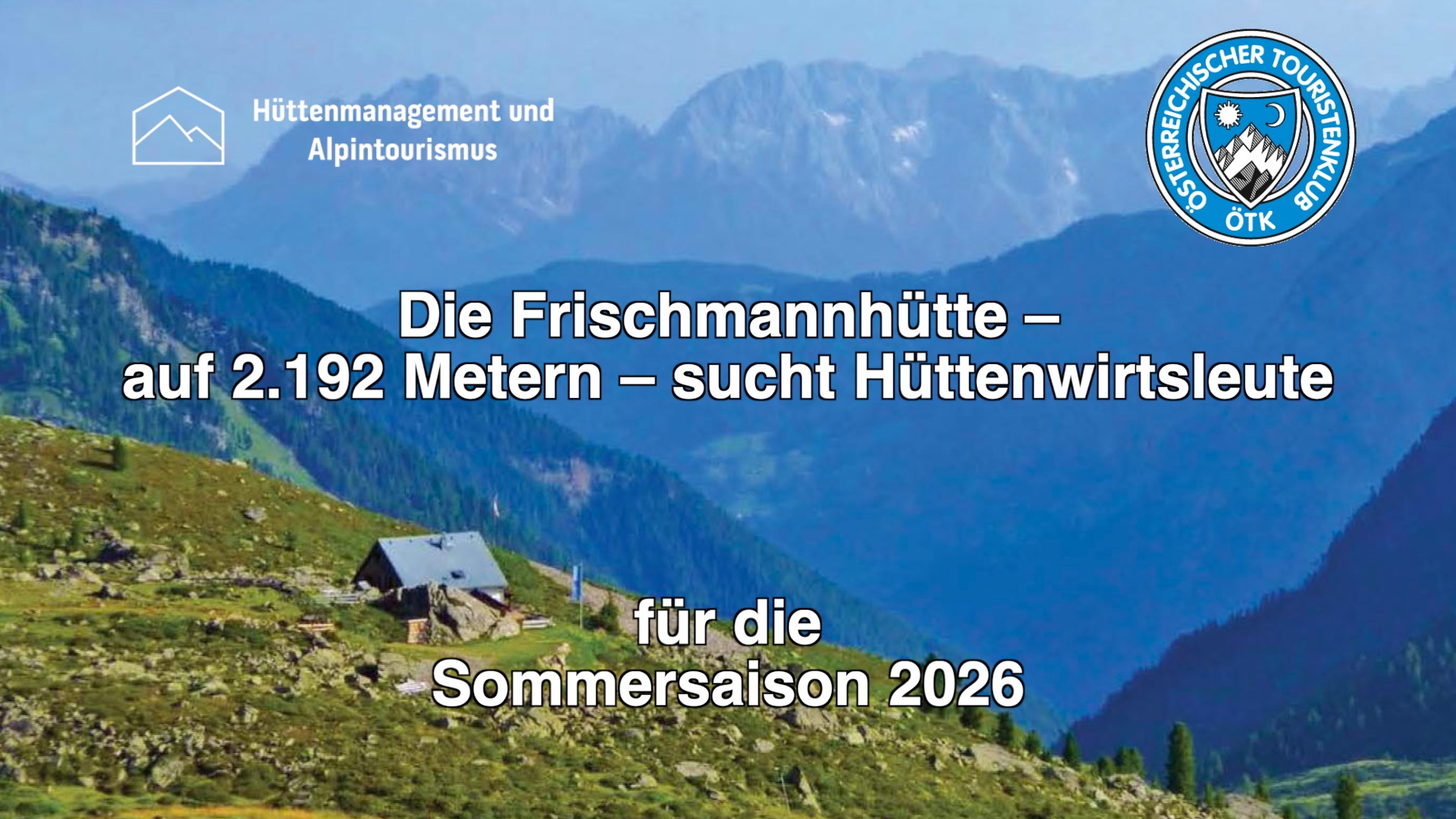 Frischmannhütte (2.192 m) sucht Hüttenwirtsleute ab 2026 – BEREITS VERPACHTET