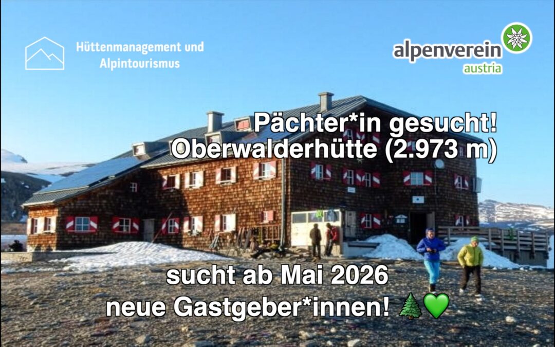 Pächter*in für die Oberwalderhütte gesucht